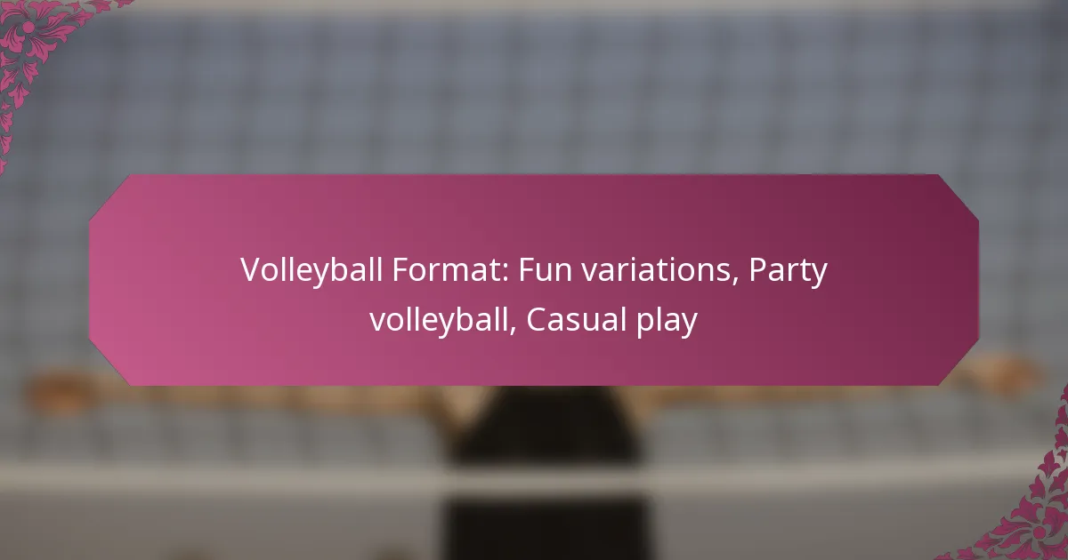 featured-image-volleyball-format-fun-variations-party-volleyball-casual-play