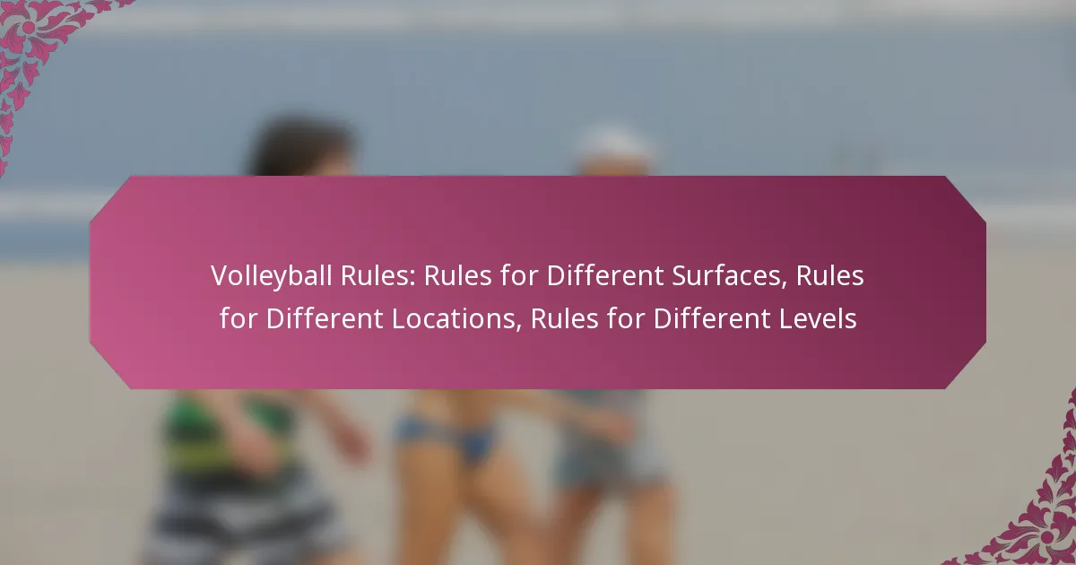 featured-image-volleyball-rules-rules-for-different-surfaces-rules-for-different-locations-rules-for-different-levels