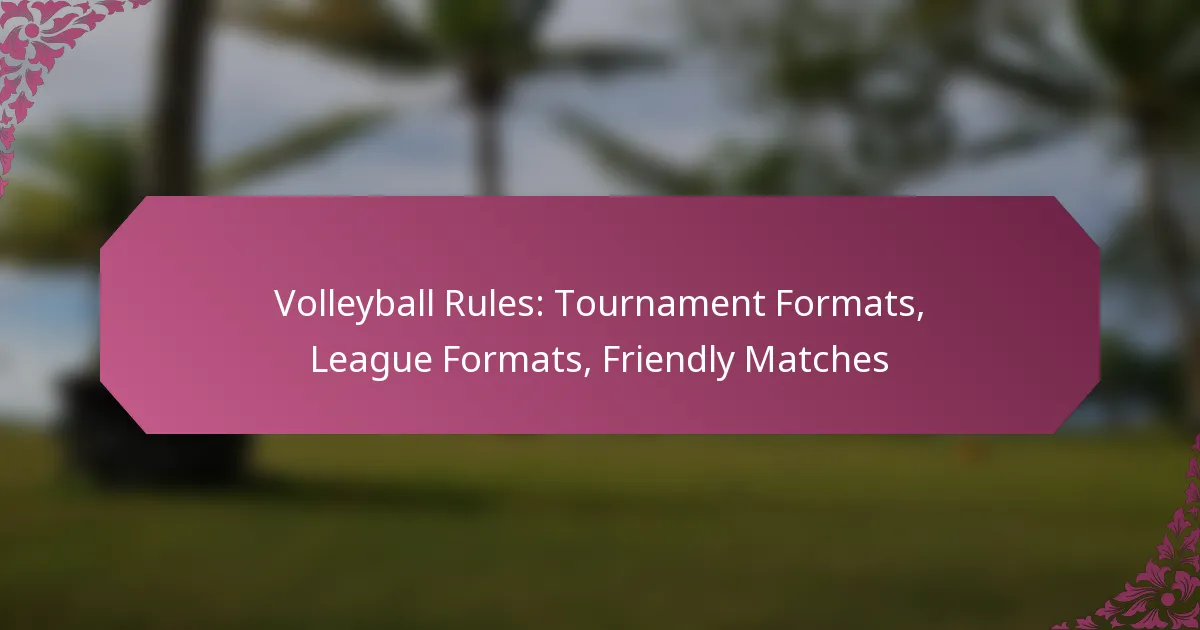 featured-image-volleyball-rules-tournament-formats-league-formats-friendly-matches