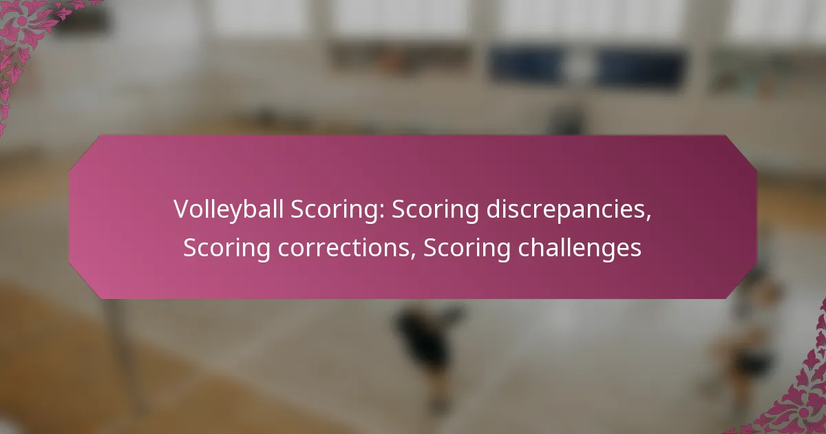 featured-image-volleyball-scoring-scoring-discrepancies-scoring-corrections-scoring-challenges