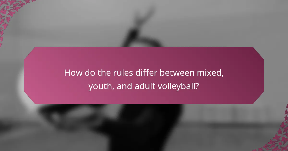 How do the rules differ between mixed, youth, and adult volleyball?