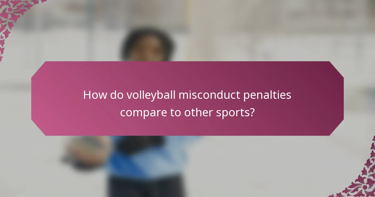 How do volleyball misconduct penalties compare to other sports?