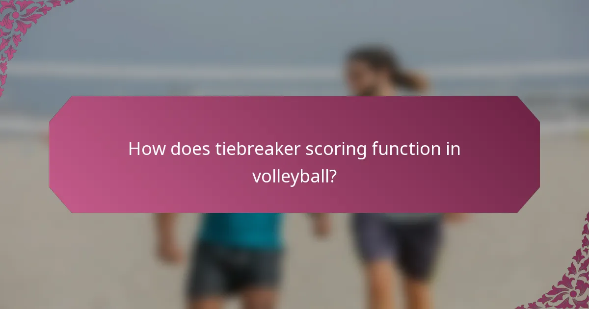 How does tiebreaker scoring function in volleyball?