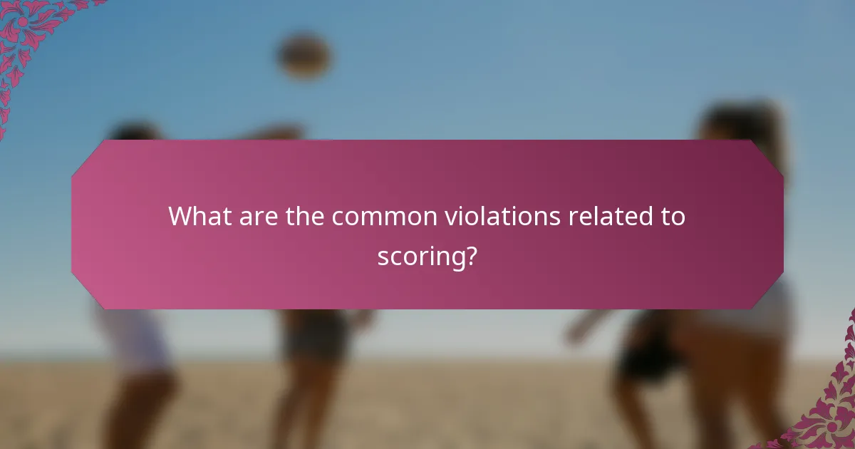 What are the common violations related to scoring?