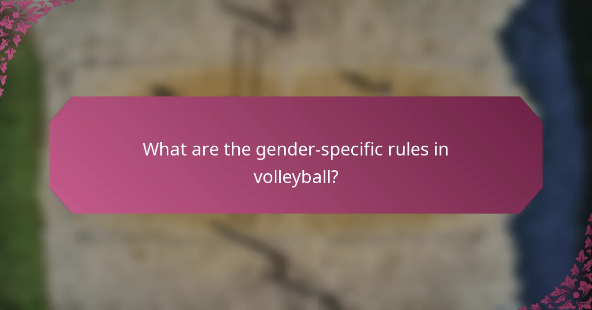 What are the gender-specific rules in volleyball?
