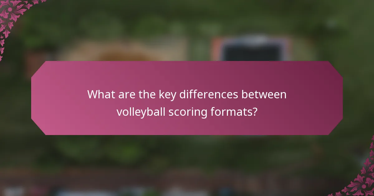 What are the key differences between volleyball scoring formats?