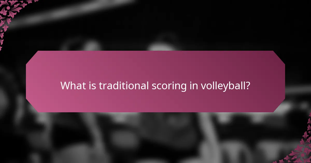 What is traditional scoring in volleyball?